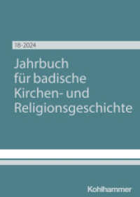 Jahrbuch für badische Kirchen- und Religionsgeschichte : Band 18 (2024) (Jahrbuch für badische Kirchen- und Religionsgeschichte 18) （2024. 332 S. 24 Abb. 240 mm）