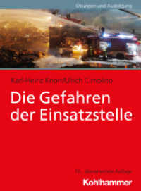 Die Gefahren der Einsatzstelle （10. Aufl. 2024. 244 S. ca. 61 Abb., 27 Tab.）