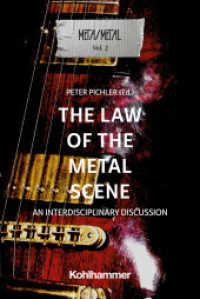 The Law of the Metal Scene : An Interdisciplinary Discussion (Meta/Metal 2) （2024. 145 S. 6 Abb., 3 Tab. 232 mm）