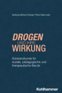 Drogen und ihre Wirkung : Substanzkunde für soziale, pädagogische und therapeutische Berufe （2025. 218 S. 9 Abb., 4 Tab. 232 mm）