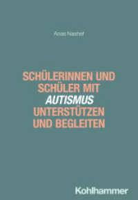Schülerinnen und Schüler mit Autismus unterstützen und begleiten (Fallbuch Pädagogik) （2025. 147 S. 9 Abb., 5 Tab. 202 mm）