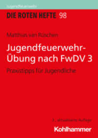 Jugendfeuerwehr-Übung nach FwDV 3 : Praxistipps für Jugendliche (Die Roten Hefte 98) （3. Aufl. 2024. 64 S. 23 Abb.）