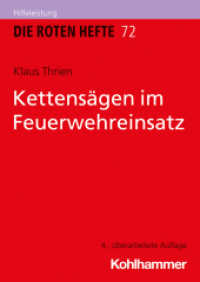 Kettensägen im Feuerwehreinsatz (Die Roten Hefte 72) （4. Aufl. 2024. 208 S. ca. 88 Abb., 1 Tab.）