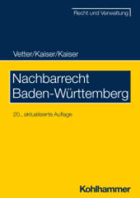 Nachbarrecht Baden-Württemberg (Recht und Verwaltung) （20. Aufl. 2025. 266 S. 16 Abb., 2 Tab.）