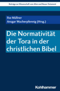 Die Normativität der Tora in der christlichen Bibel (Beiträge zur Wissenschaft vom Alten und Neuen Testament (BWANT)) （2024. 300 S.）