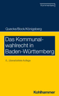 Das Kommunalwahlrecht in Baden-Württemberg （8. Aufl. 2024. XV, 639 S. 18 Abb., 24 Tab. 240 mm）