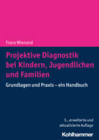 Projektive Diagnostik bei Kindern, Jugendlichen und Familien : Grundlagen und Praxis - ein Handbuch （3. Aufl. 2024. 424 S.）