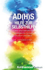 AD(H)S - Hilfe zur Selbsthilfe : Lern- und Verhaltensstrategien für Schule, Studium und Beruf （3. Aufl. 2024. 184 S.）