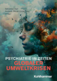 Psychiatrie in Zeiten globaler Umweltkrisen （2024. 201 S. 11 Abb., 4 Tab. 240 mm）
