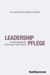 Leadership Pflege : Evidenzbasierte Führung in der Praxis （2025. 220 S. ca. 25 Abb., ca. 10 Tab.）