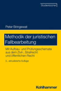 Methodik der juristischen Fallbearbeitung : Mit Aufbau- und Prüfungsschemata aus dem Zivil-, Strafrecht und öffentlichen Recht (Studienbücher Rechtswissenschaft) （5. Aufl. 2024. XV, 180 S. 232 mm）