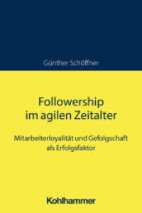 Followership im agilen Zeitalter : Mitarbeiterloyalität und Gefolgschaft als Erfolgsfaktor （2024. 200 S.）