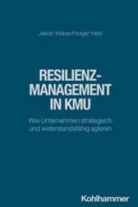 Resilienzmanagement in KMU : Wie Unternehmen strategisch und widerstandsfähig agieren （2024. 165 S. 31 Abb. 232 mm）