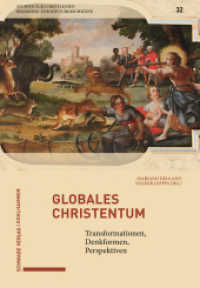 Globales Christentum : Transformationen, Denkformen, Perspektiven (Studien zur christlichen Religions- und Kulturgeschichte 32) （2024. 535 S. 15 Abb. 225 mm）