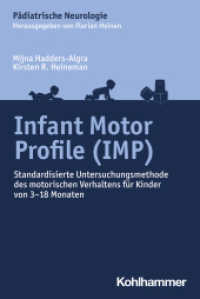 Infant Motor Profile (IMP) : Standardisierte Untersuchungsmethode des motorischen Verhaltens für Kinder von 3-18 Monaten (Pädiatrische Neurologie) （2024. 180 S.）
