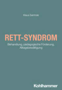 Rett-Syndrom : Behandlung, pädagogische Förderung, Alltagsbewältigung （2024. 171 S. 12 Abb., 8 Tab. 203 mm）