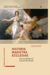 Historia magistra ecclesiae : Die Geschichte als Lernort der Kirche (Studien zur christlichen Religions- und Kulturgeschichte 33) （2024. 487 S. 1 Abb. 225 mm）