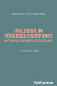 Inklusion im Förderschwerpunkt emotionale und soziale Entwicklung (Inklusion in Schule und Gesellschaft 5) （3. Aufl. 2024. 274 S. 9 Abb., 6 Tab. 231 mm）