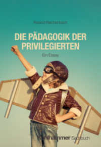 Die Pädagogik der Privilegierten : Ein Essay （2024. 206 S. 203 mm）