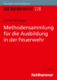 Methodensammlung für die Ausbildung in der Feuerwehr (Die Roten Hefte/Ausbildung kompakt 228) （2. Aufl. 2025. 96 S. 26 Abb., 1 Tab.）