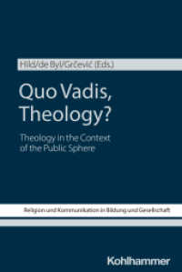 Quo Vadis, Theology? : Theology in the Context of the Public Sphere (Religion und Kommunikation in Bildung und Gesellschaft 5) （2025. 250 S.）