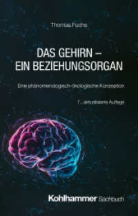 Das Gehirn - ein Beziehungsorgan : Eine phänomenologisch-ökologische Konzeption （7. Aufl. 2025. 400 S.）