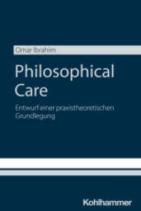 Philosophical Care : Entwurf einer praxistheoretischen Grundlegung （2025. 282 S. 232 mm）