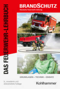 Das Feuerwehr-Lehrbuch : Grundlagen - Technik - Einsatz （9. Aufl. 2025. 1180 S. 1369 Abb., 118 Tab.）