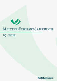 Meister-Eckhart-Jahrbuch : Band 19 (2025) (Meister-Eckhart-Jahrbuch 19) （2025. 360 S.）