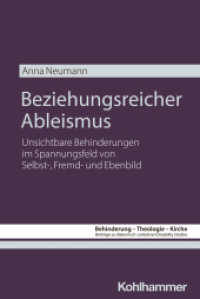Beziehungsreicher Ableismus : Unsichtbare Behinderungen im Spannungsfeld von Selbst-, Fremd- und Ebenbild (Behinderung - Theologie - Kirche) （2025. 260 S.）