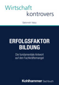 Erfolgsfaktor Bildung : Die fundamentale Antwort auf den Fachkr&auml;ftemangel (Wirtschaft kontrovers)