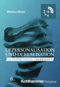 Depersonalisation und Derealisation : Die Entfremdung &uuml;berwinden (Rat + Hilfe) （6. Aufl.）