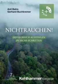 Nichtrauchen! : Erfolgreich aussteigen in sechs Schritten (Rat + Hilfe) （7. Aufl.）