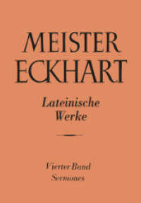Meister Eckhart. Lateinische Werke Band 4: : Sermones (Meister Eckhart: Die lateinischen Werke 4) （1987. XLIV, 479 S. 689 mm）