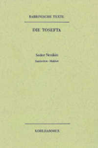 Rabbinische Texte, Erste Reihe: Die Tosefta. Band IV: Seder Nezikin : Band IV,3: Sanhedrin - Makkot. Übersetzung und Erklärung (Rabbinische Texte. Erste Reihe: Die Tosefta .Bd IV 3) （1977. 356 S. 235 mm）