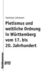 Pietismus und weltliche Ordnung in Württemberg vom 17. bis 20. Jahrhundert. BonD （2001. 406 S. 210 mm）