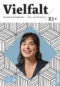 Vielfalt B1+, m. 1 Buch, m. 1 Beilage : Deutsch als Fremdsprache / Kurs- und Arbeitsbuch plus interaktive Version (Vielfalt) （überarb. Aufl. 2024. 204 S. 298 mm）