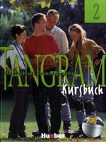 Tangram, 2 Bde.. Bd.2 Kursbuch : Lehrwerk für die Grundstufe （2. Aufl. Nachdr. 2006. Getr. Pag. Mit zahlr. meist farb. Abb. 28 cm）