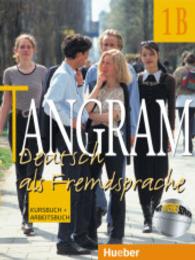 Tangram, 4 Bde.. Bd.1B Kursbuch und Arbeitsbuch : Mit Internetservice （2. Aufl. Nachdr. 2009. Getr. Pag. Mit zahlr. meist farb. Abb. 279 mm）