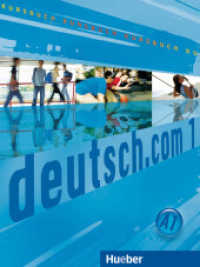 deutsch.com. Bd.1 Kursbuch : Niveau A1 （2., überarb. Aufl. Nachdr. 2017. 132 S. m. zahlr. farb. Abb. 282）