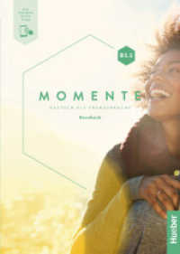 Momente B1.1, m. 1 Buch, m. 1 Beilage : Deutsch als Fremdsprache / Kursbuch plus interaktive Version (Momente) （überarb. Aufl. 2024. 124 S. 299 mm）