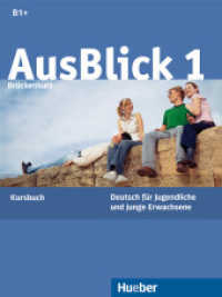 AusBlick, Deutsch für Jugendliche und junge Erwachsene. Bd.1 Brückenkurs, Kursbuch : Niveau B1+ （überarb. Aufl. 2018. 116 S. m. zahlr. farb. Abb. 282 mm）