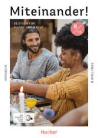 Miteinander! Deutsch für Alltag und Beruf B1.1, m. 1 Buch, m. 1 Beilage : Deutsch als Zweitsprache / Kurs- und Arbeitsbuch plus interaktive Version (Miteinander! Deutsch für Alltag und Beruf) （überarb. Aufl. 2024. 208 S. 299 mm）