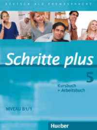 Schritte plus - Deutsch als Fremdsprache. Bd.5 Kursbuch + Arbeitsbuch : Niveau B1/1 （überarb. Aufl. 2016. 196 S. m. zahlr. farb. Abb. 280 mm）