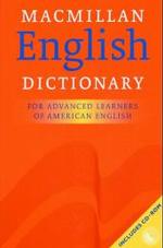 Macmillan English Dictionary for Advanced Learners of American English, w. CD-ROM （2002. XIV, 1658 p. w. figs. 23,5 cm）
