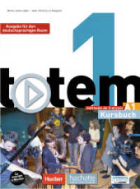 totem - Ausgabe für den deutschsprachigen Raum. 1 totem 1 - Ausgabe für den deutschsprachigen Raum, m. 1 Buch, m. 1 Beilage : Niveau A1. Enhält: 1 Buch, 1 Online-Zugang, 1 DVD-ROM （überarb. Aufl. 2018. 128 S. m. zahlr. farb. Abb. 287 mm）
