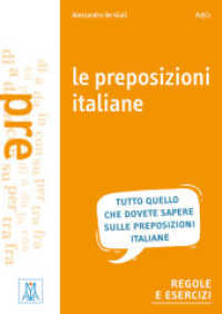 Le preposizioni italiane : grammatica - esercizi - giochi / Grammatik （überarb. Aufl. 2001. 112 S. m. Illustr. 240 mm）