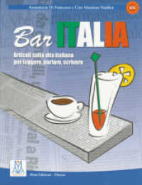 Bar Italia : Articoli sulla vita italiana per leggere, parlare, scrivere / Übungsmaterial. Niveau A1/C1 （überarb. Aufl. 2009. 176 S. m. Abb. 273 mm）