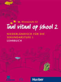 Taal vitaal op school 2 : Niederländisch für die Sekundarstufe I / Lehrbuch (Taal vitaal op school) （überarb. Aufl. 2019. 120 S. m. zahlr. farb. Abb. 280 mm）