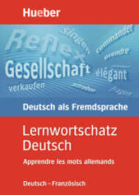 Lernwortschatz Deutsch. Apprendre les mots allemands : Deutsch-Französisch. Wortschatz für das Zertifikat Deutsch （überarb. Aufl. 2021. 244 S. 210 mm）
